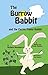 The Burrow Babbit: and the ...