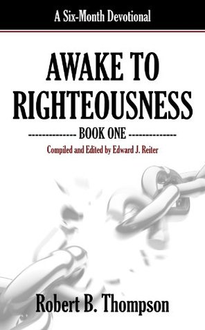 Awake to Righteousness: Book One