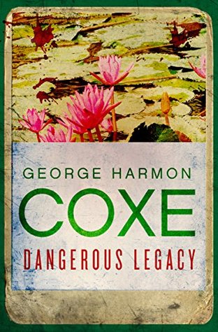 Dangerous Legacy (Kindle Edition)