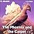 The Phoenix and the Carpet ...
