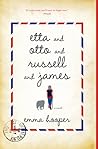 Etta and Otto and Russell and James