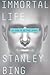 Immortal Life: A Soon To Be True Story