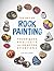 The Art of Rock Painting: T...
