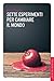 Sette esperimenti per cambiare il mondo (Italian Edition)