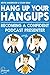 Hang Up Your Hangups: Becom...