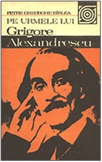 Pe urmele lui Grigore Alexandrescu