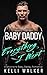 Baby Daddy, Everything I Want by Kelli Walker