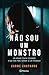 Não sou um monstro (Ana Arén, #1)