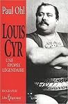 Louis Cyr - Une é...