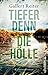 Tiefer denn die Hölle (Martin Bauer, #2)