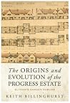 The Origins and Evolution of the Progress Estate