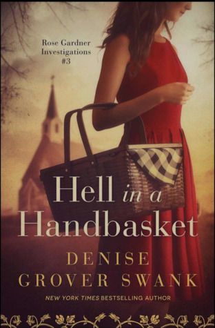 Hell in a Handbasket (Rose Gardner Investigations, #3)