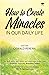 How to Create Miracles in O...