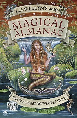 Llewellyn's 2019 Magical Almanac: Practical Magic for Everyday Living (Kindle Edition)
