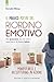 Il magico del potere riordino emotivo: Per spazzare via ciò che ti impedisce di essere felice - Mindfulness e decluttering in azione (Italian Edition)