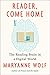 Reader, Come Home: The Read...