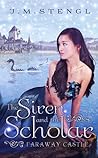 The Siren and the Scholar by J.M. Stengl