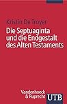Die Septuaginta und die Endgestalt des Alten Testaments (German Edition)