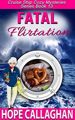 Fatal Flirtation (Cruise Ship Mysteries #13)