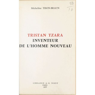 Tristan Tzara. Inventeur de l'homme nouveau (Paperback)