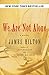 We Are Not Alone: A Novel