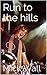 Run to the hills