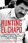 Hunting El Chapo:...