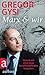 Marx und wir: Warum wir ein...