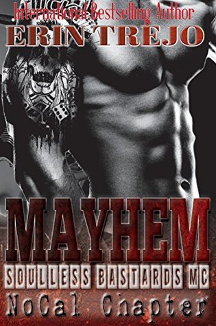 Mayhem (Soulless Bastards No Cal, #2)