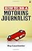 How To Be A Motoring Journalist