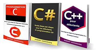 Programmation C/C#/C++ : 3 LIVRES - Programmation C, C#, C++ pour débutants (Programmation pour les nuls)