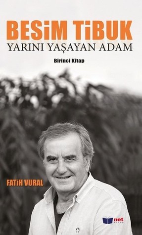 Besim Tibuk : Yarını Yaşayan Adam (Paperback)