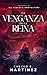 La Venganza de la Reina