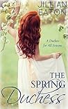 The Spring Duchess by Jillian Eaton
