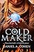Coldmaker: Those who control Cold hold the power