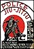 Police Jiu-Jitsu: and Vital...