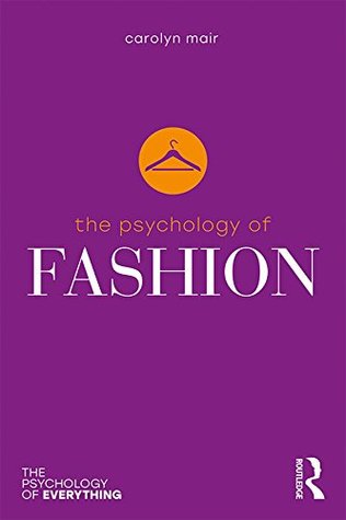 The Psychology of Fashion (Kindle Edition)