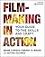 Filmmaking in Action & Laun...