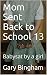 Mom Sent Back to School 13:...