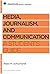 Media, Journalism, and Communication: A Student's Guide (Reclaiming the Christian Intellectual Tradition)