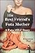 His Best Friend's Futa Mother by Rowenna Skye