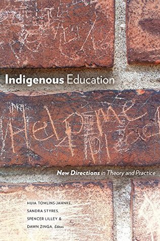 Indigenous Education: New Directions in Theory and Practice (Kindle Edition)