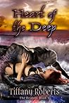 Heart of the Deep by Tiffany Roberts