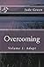 Overcoming: Volume 1: Adapt