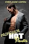 Professor Hot Pants by Ember-Raine Winters