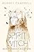 The Spirit Witch (Bewitchment, #1)