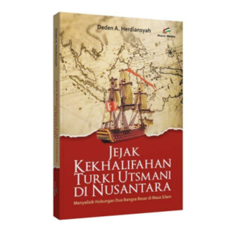 Jejak Kekhalifahan Turki Utsmani di Nusantara