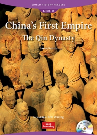 China's First Empire: The Qin Dynasty (WHR 6-10)