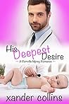 His Deepest Desire (Portville Omegaverse, #2)