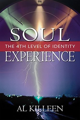 Soul Experience: The 4th Level of Identity (Kindle Edition)